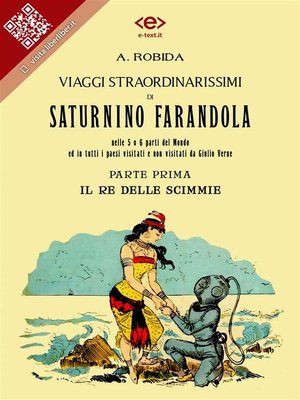 cover image of Viaggi straordinarissimi di Saturnino Farandola. Parte prima. Il re delle scimmie.
